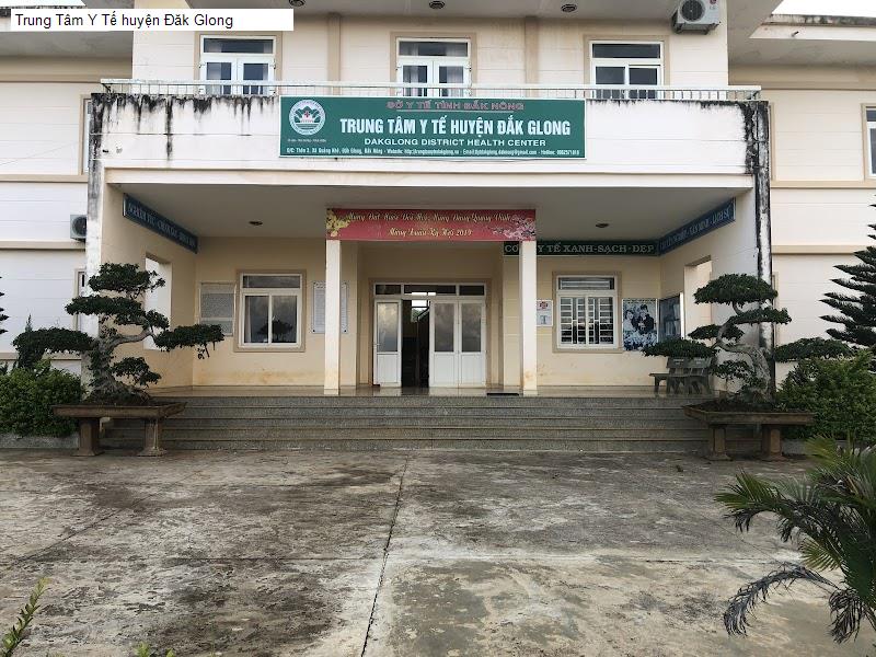 Trung Tâm Y Tế huyện Đăk Glong