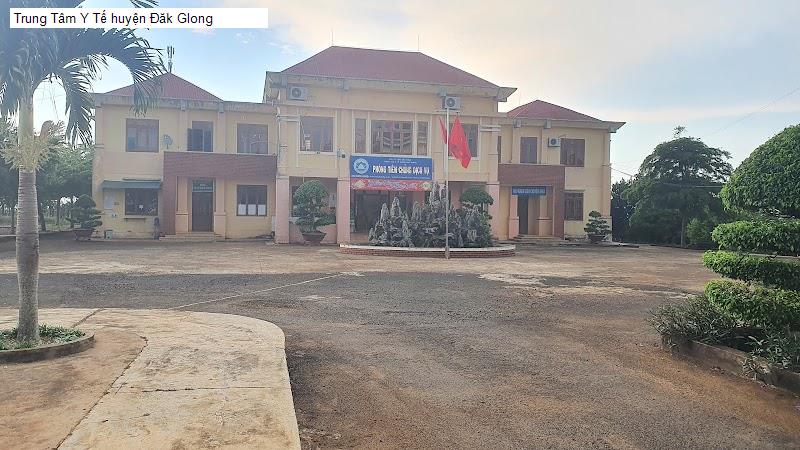 Trung Tâm Y Tế huyện Đăk Glong