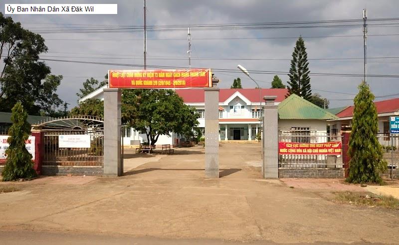 Ủy Ban Nhân Dân Xã Đăk Wil