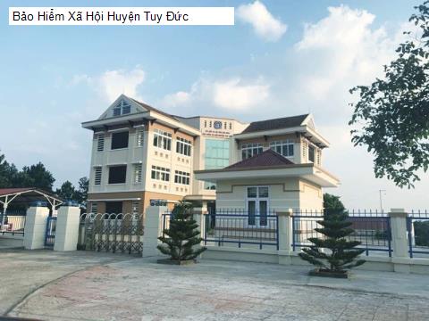 Bảo Hiểm Xã Hội Huyện Tuy Đức