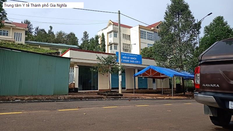 Trung tâm Y tế Thành phố Gia Nghĩa